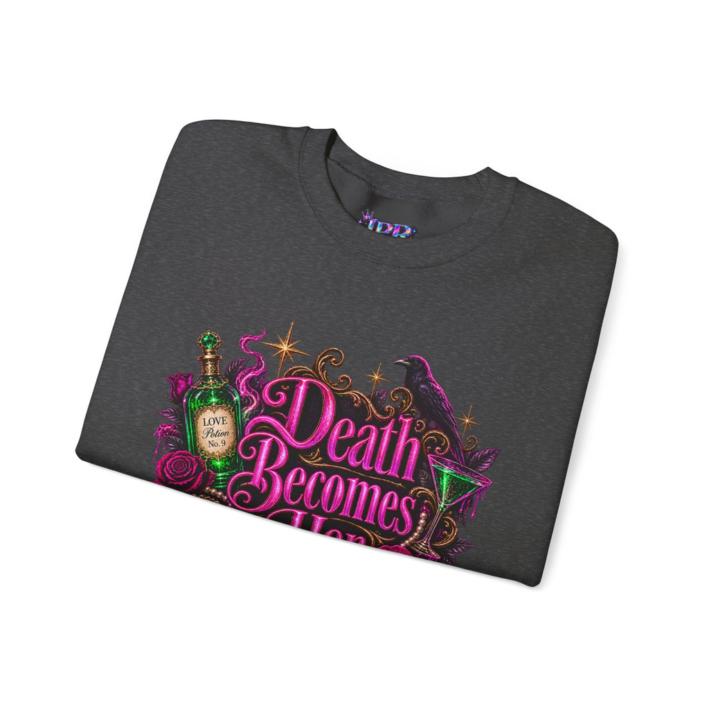 Death Becomes Her — Forever Fabulous Sweatshirt