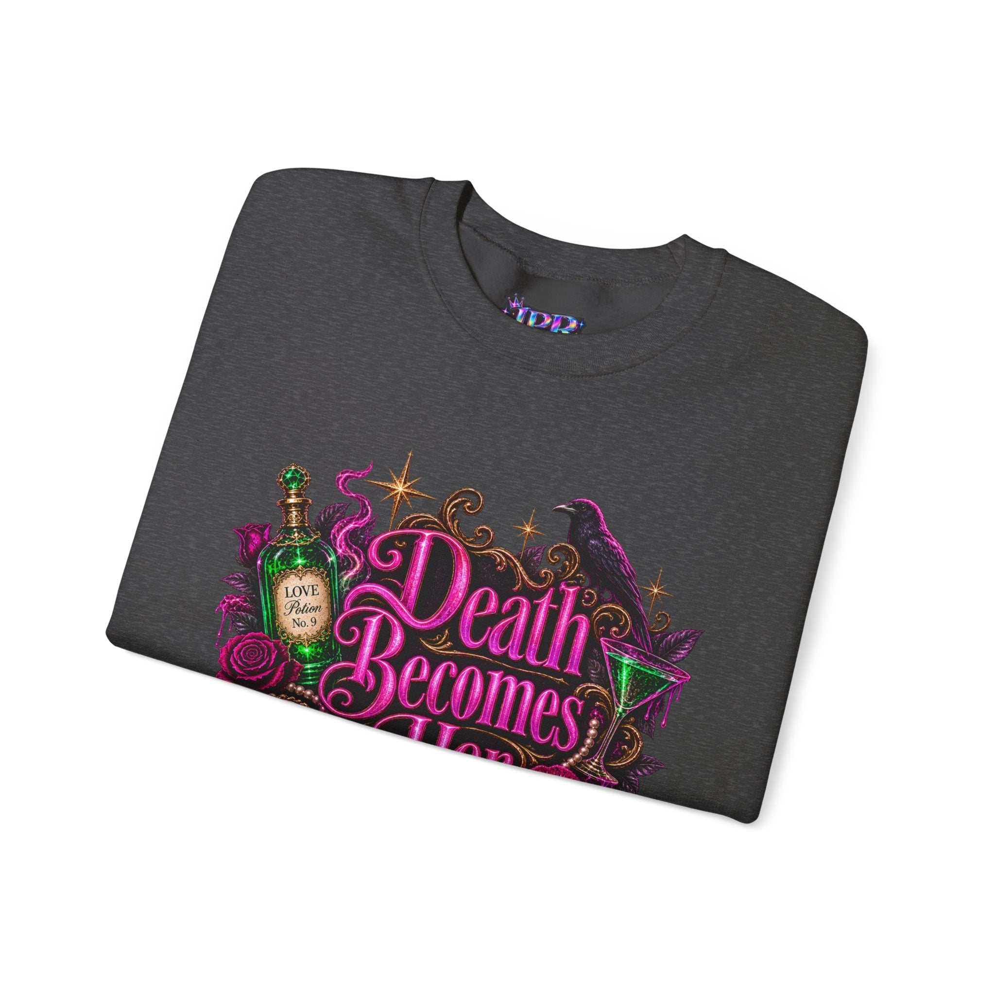 Death Becomes Her — Forever Fabulous Sweatshirt