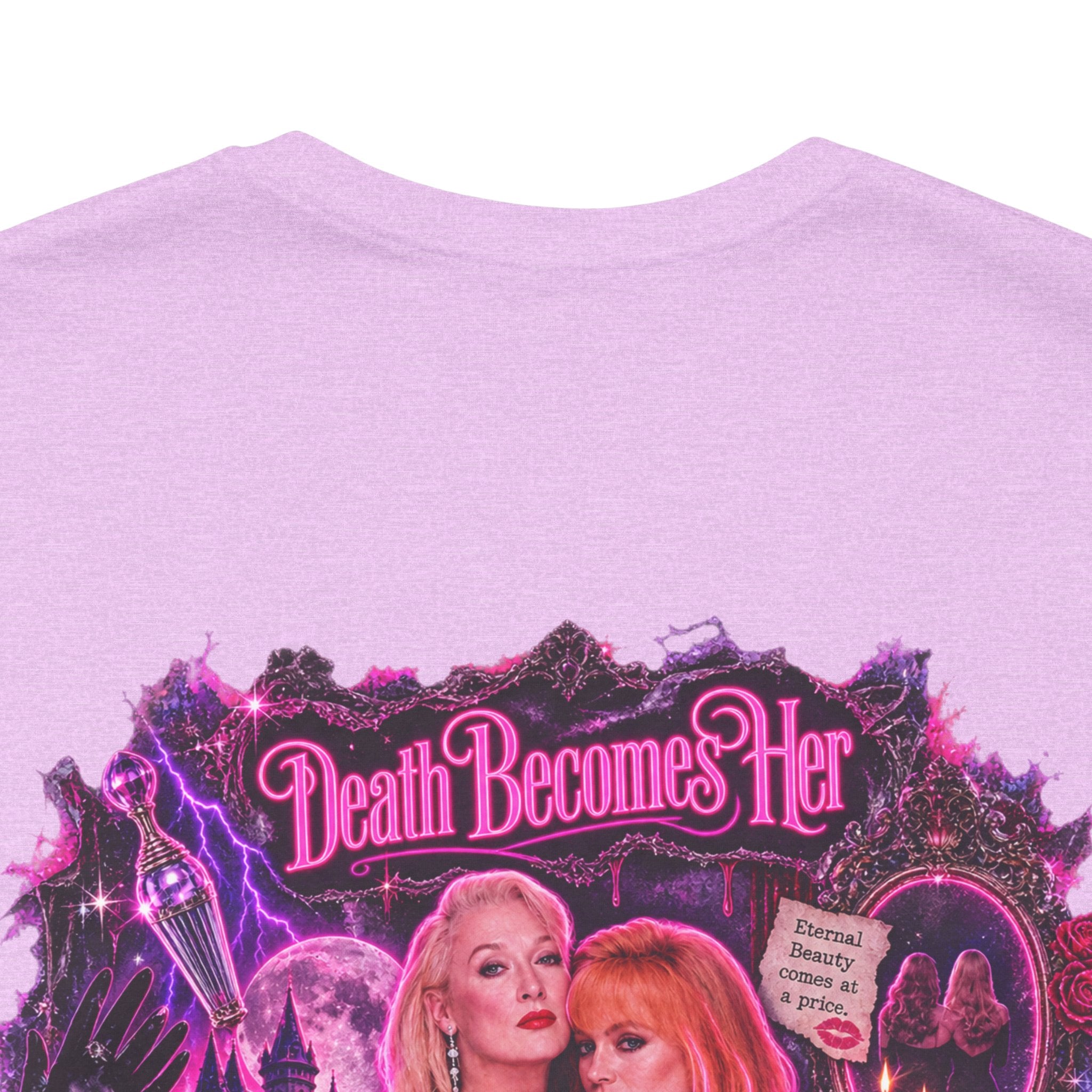 Death Becomes Her — Forever Fabulous T-Shirt