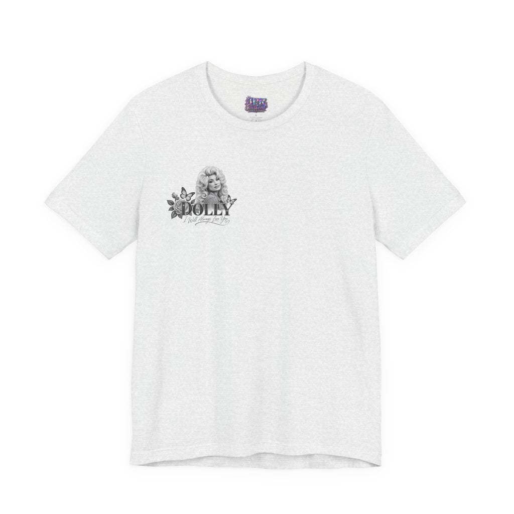 Dolly Parton — I Will Always Love You | T-Shirt