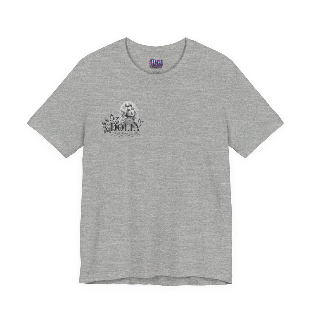 Dolly Parton — I Will Always Love You | T-Shirt