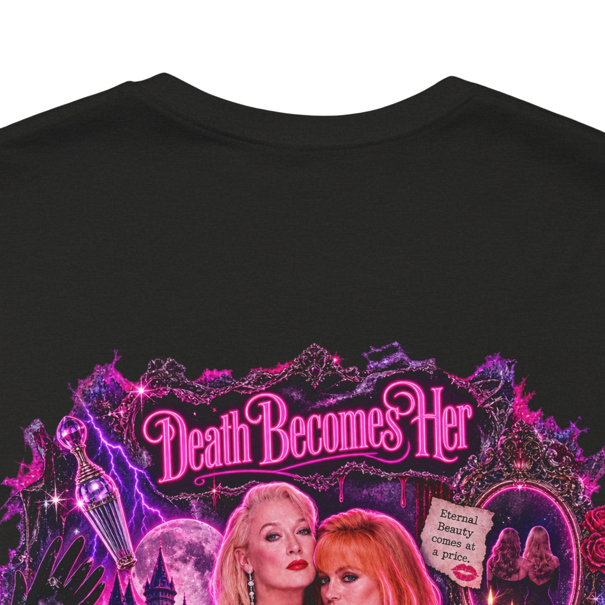 Death Becomes Her — Forever Fabulous T-Shirt