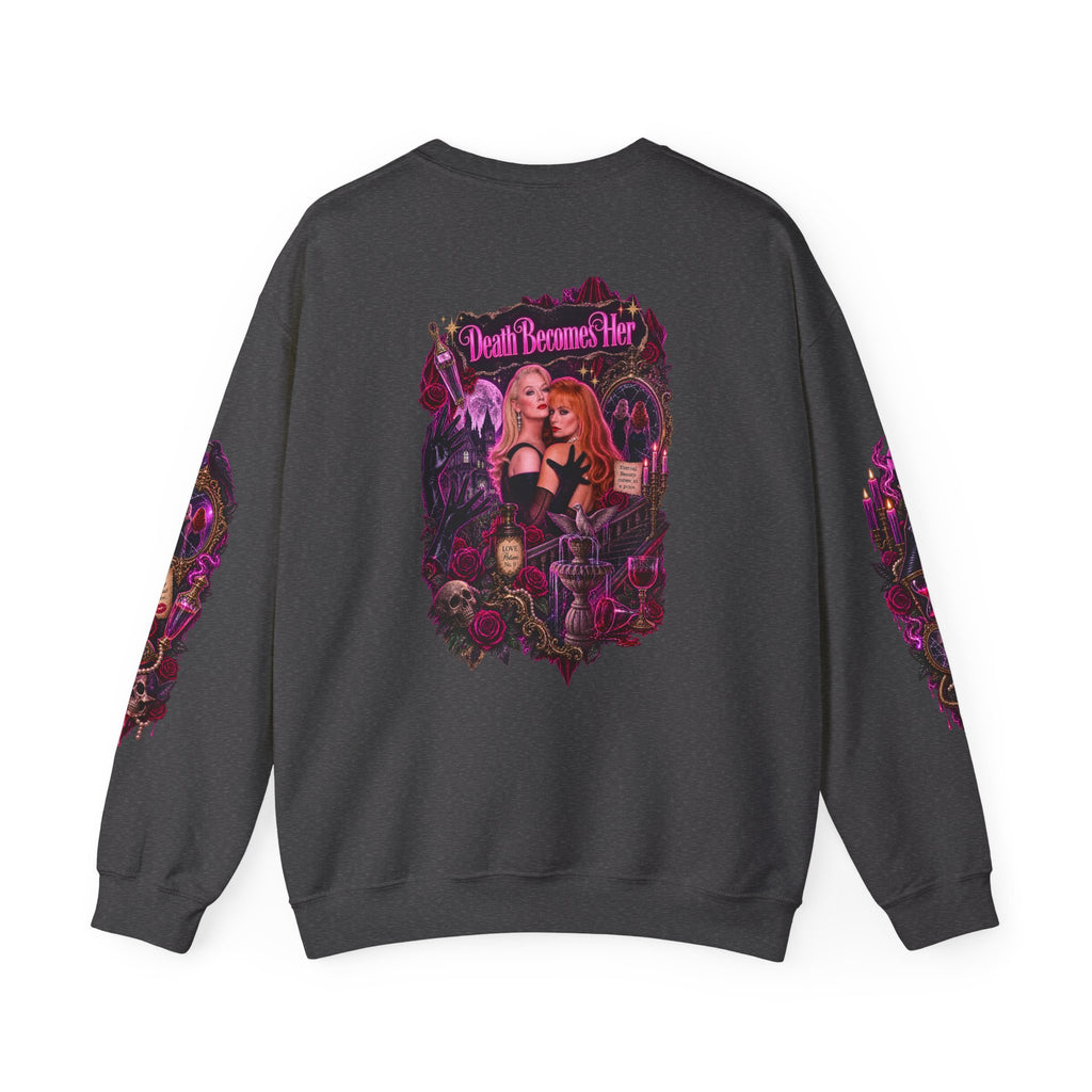 Death Becomes Her — Forever Fabulous Sweatshirt