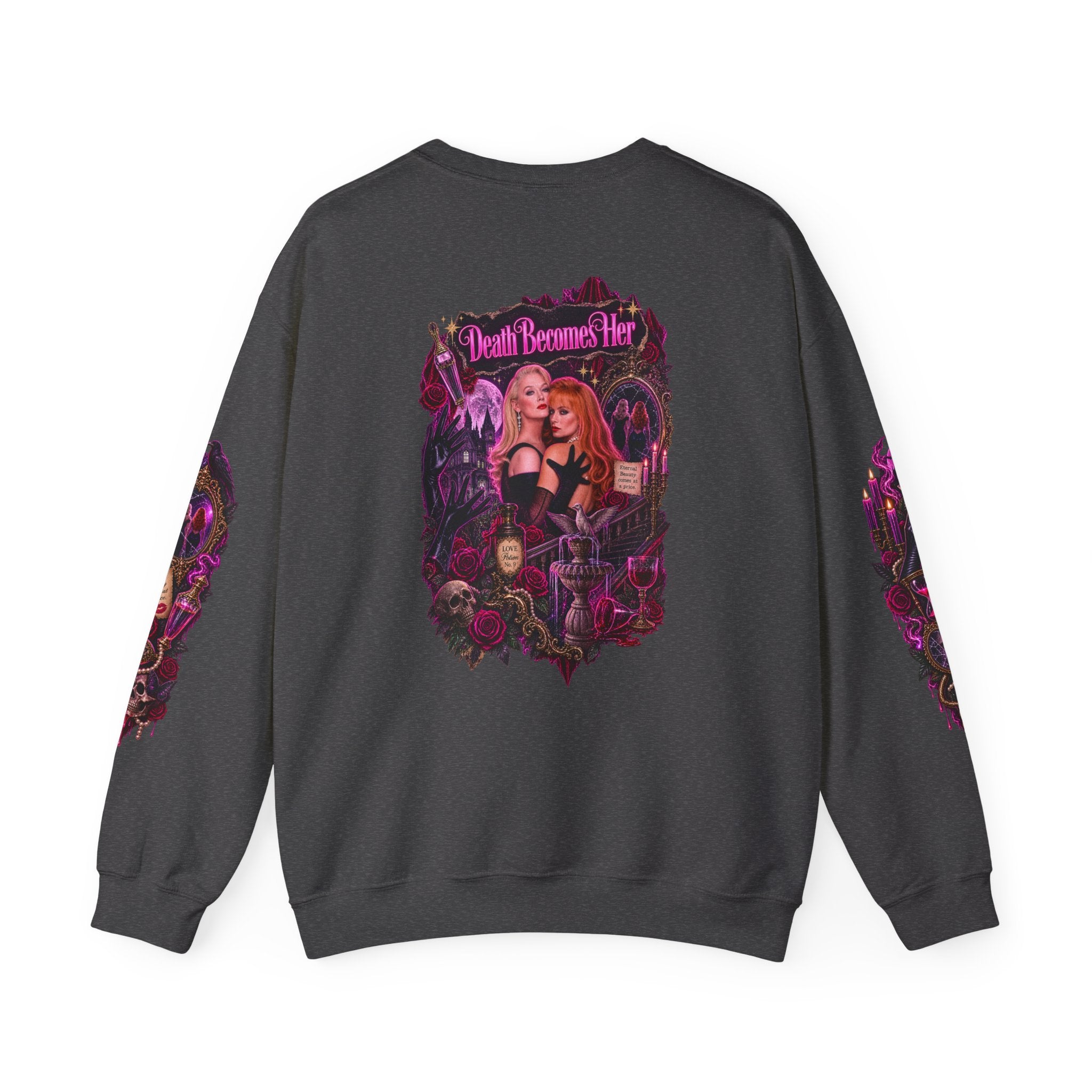 Death Becomes Her — Forever Fabulous Sweatshirt