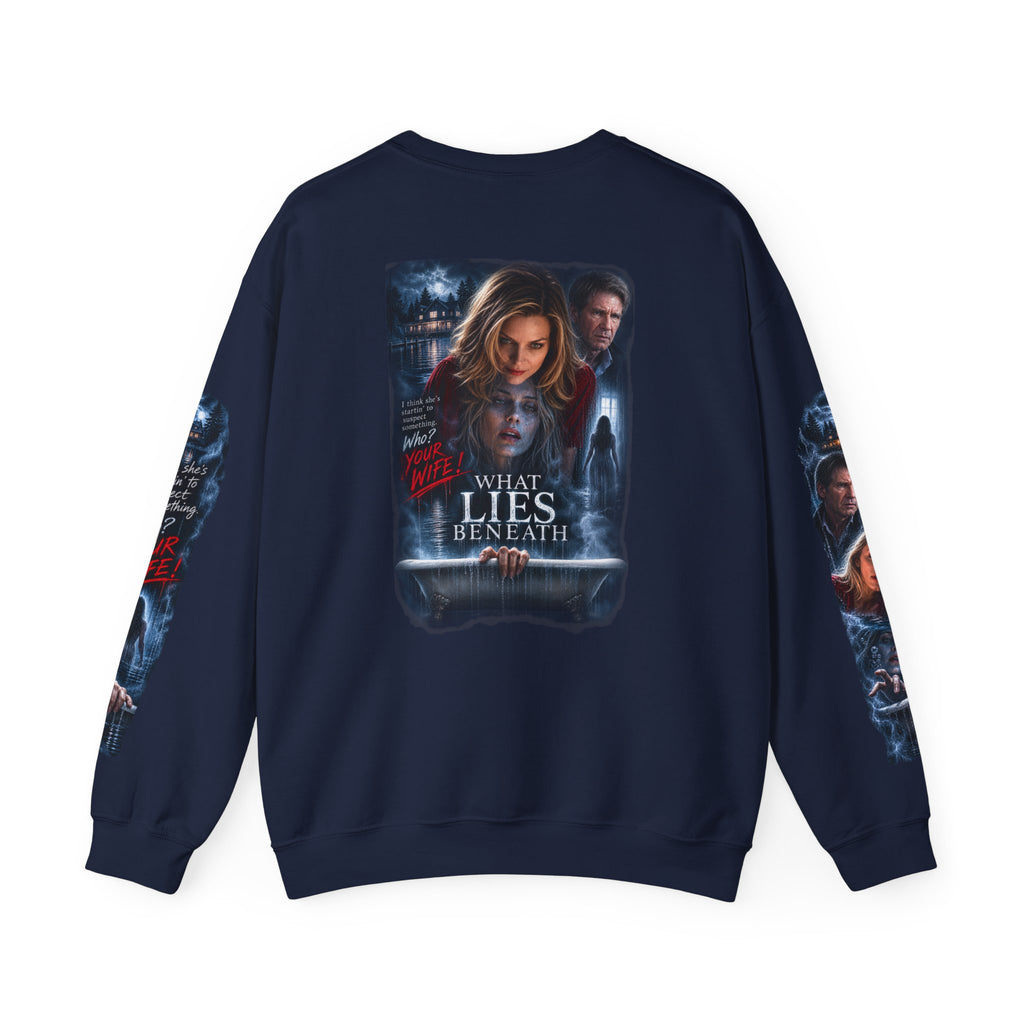 What Lies Beneath — Dark Water Sweatshirt