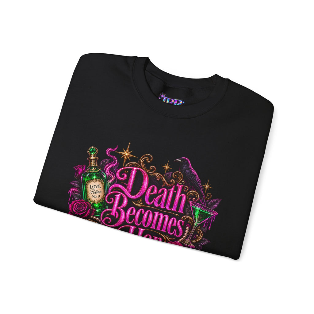Death Becomes Her — Forever Fabulous Sweatshirt