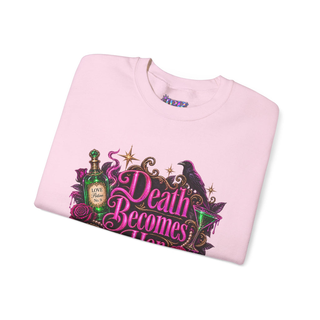 Death Becomes Her — Forever Fabulous Sweatshirt