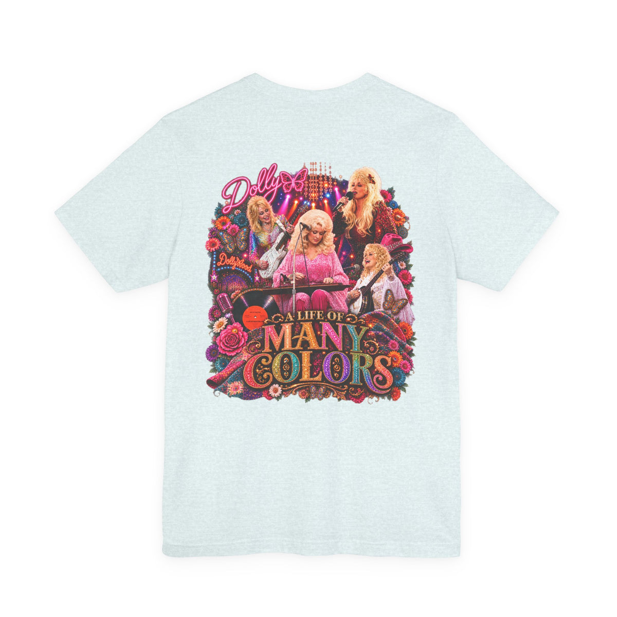 Dolly Parton — A Life Of Many Colors | T-Shirt