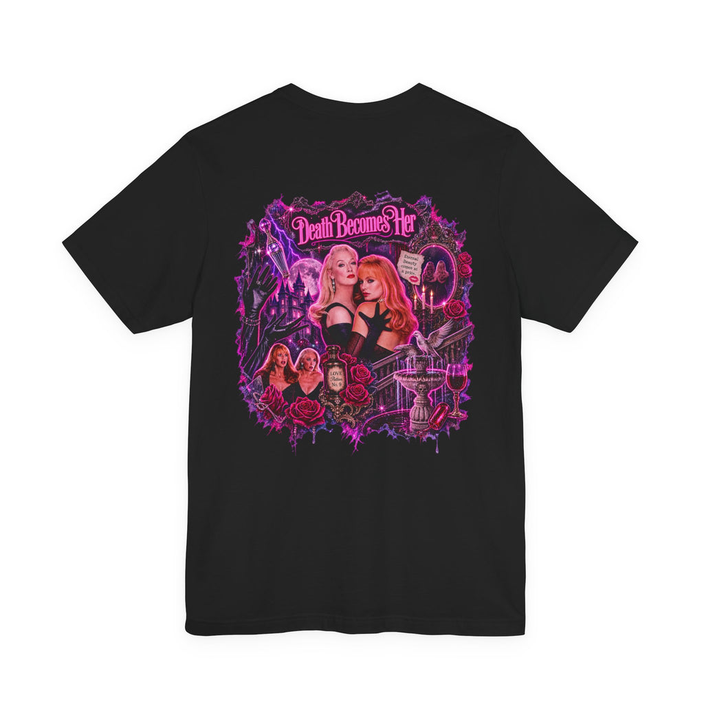 Death Becomes Her — Forever Fabulous T-Shirt