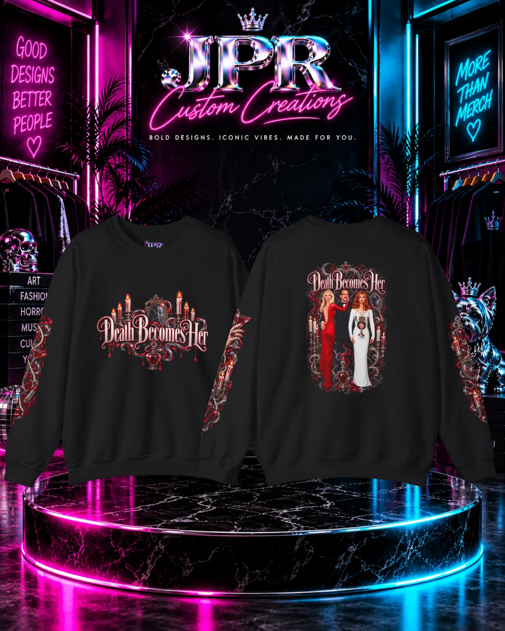 Death Becomes Her — Immortality Sweatshirt