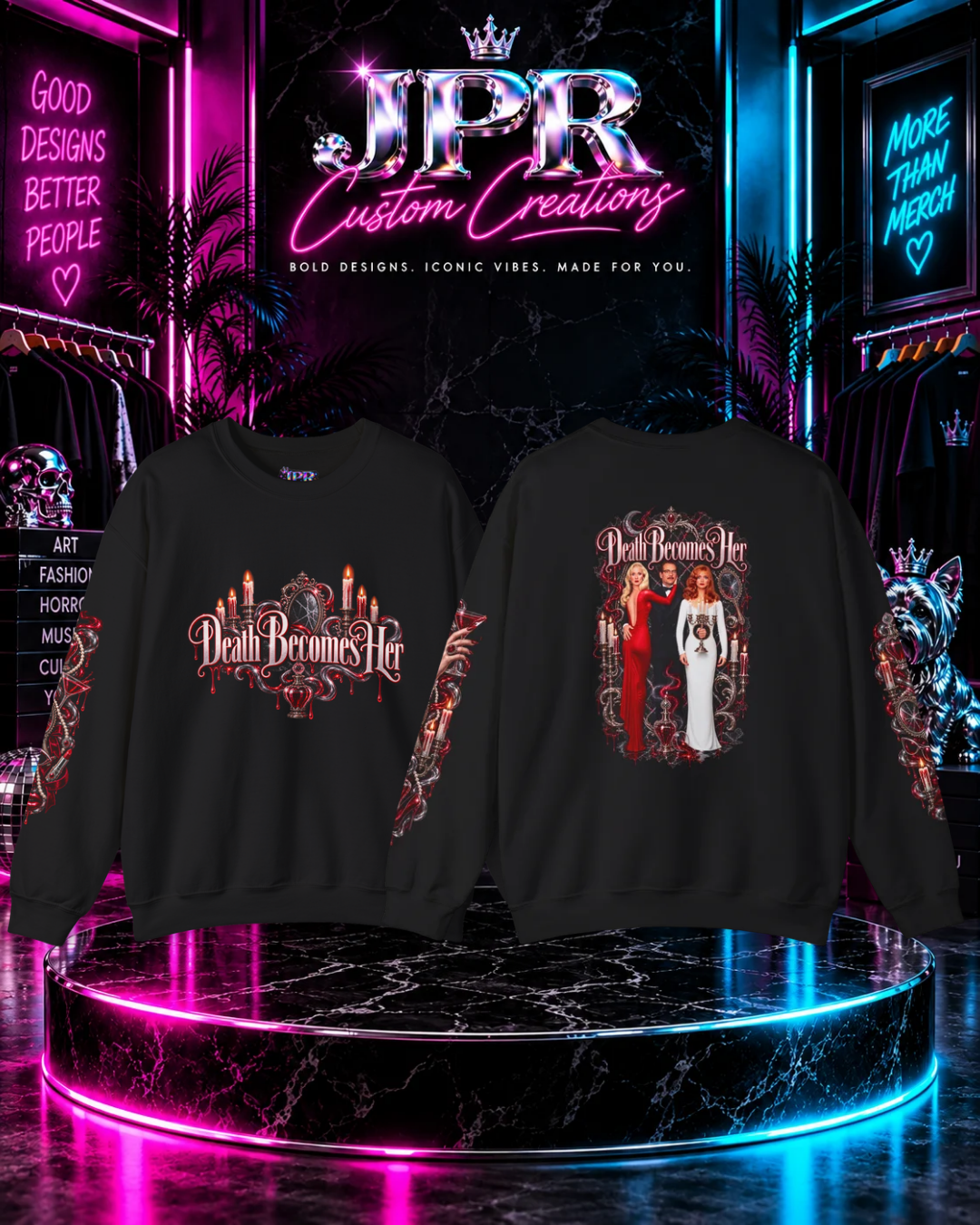 Death Becomes Her — Immortality Sweatshirt