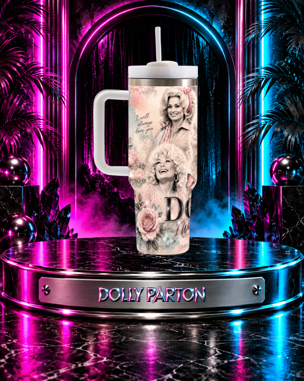 Dolly Parton — I Will Always Love You | 40 oz Tumbler With Handle
